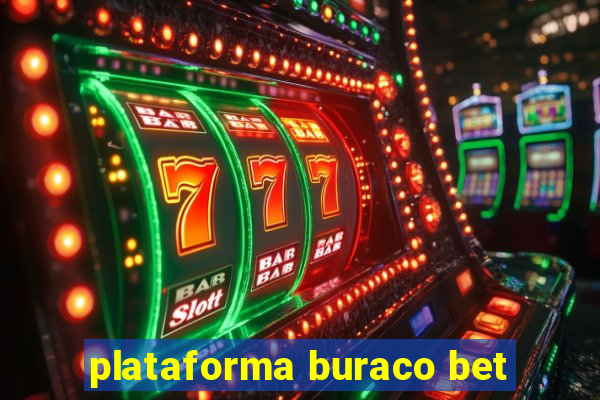 plataforma buraco bet